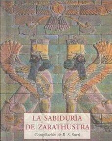 LA SABIDURIA DE ZARATHUSTRA | 9788497166676 | SURTI, B.S.