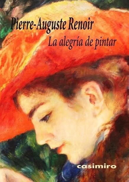 ALEGRÍA DE PINTAR, LA | 9788416868001 | RENOIR, PIERRE-AUGUSTE