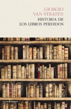 HISTORIA DE LOS LIBROS PERDIDOS | 9788494495052 | VAN STRATEN,GIORGIO