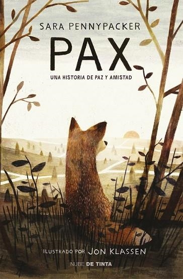 PAX.UNA HISTORIA DE PAZ Y AMISTAD | 9788415594956 | PENNYPACKER, SARA