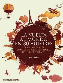 VUELTA AL MUNDO EN 80 AUTORES, LA | 9788416372317 | AYEN PASAMONTE, XAVI