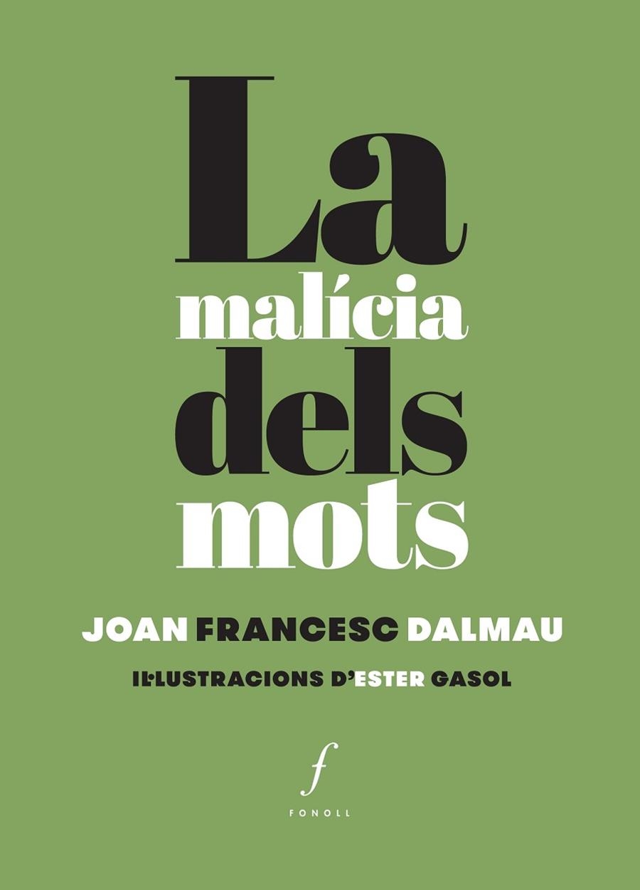 MALÍCIA DELS MOTS, LA | 9788494537035 | DALMAU LLAGOSTERA, JOAN FRANCESC