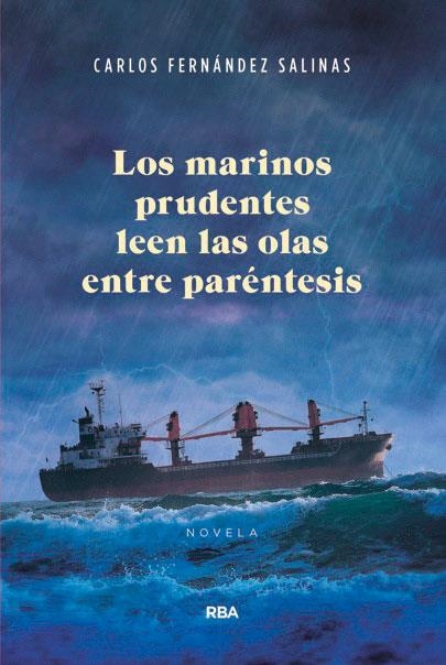 MARINOS PRUDENTES LEEN LAS OLAS, LOS | 9788490567517 | FERNÁNDEZ SALINAS, CARLOS