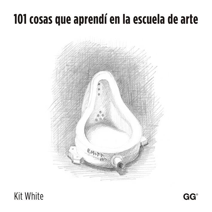 101 COSAS QUE APRENDÍ EN LA ESCUELA DE ARTE | 9788425225970 | WHITE