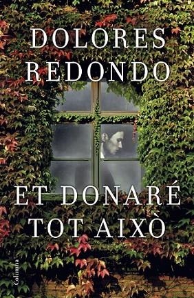 ET DONARÉ TOT AIXÒ | 9788466421997 | REDONDO, DOLORES