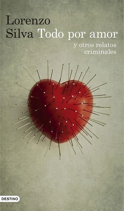 TODO POR AMOR Y OTROS RELATOS CRIMINALES | 9788423351664 | SILVA, LORENZO