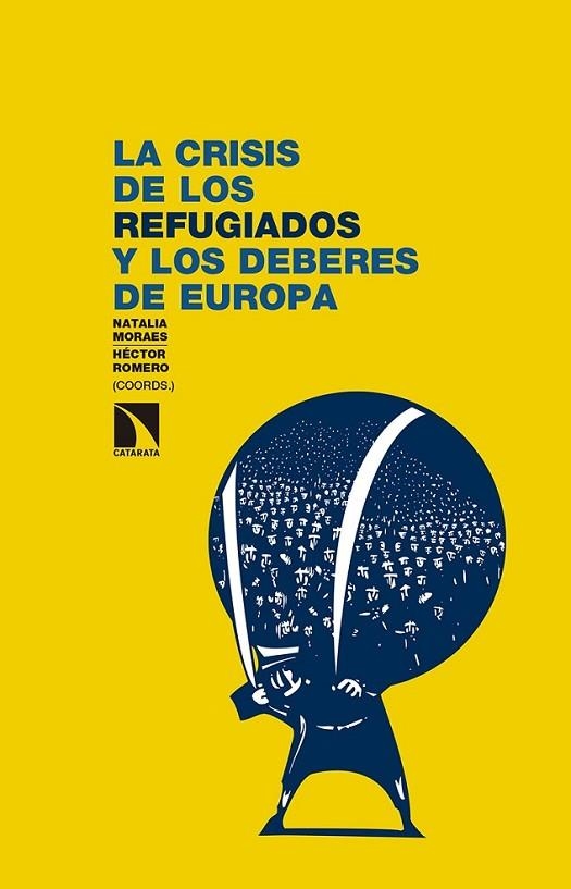 CRISIS DE LOS REFUGIADOS Y LOS DEBERES DE EUROPA, LA | 9788490972236 | MORAES, NATALIA