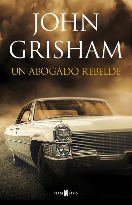 ABOGADO REBELDE, UN | 9788401017599 | GRISHAM, JOHN