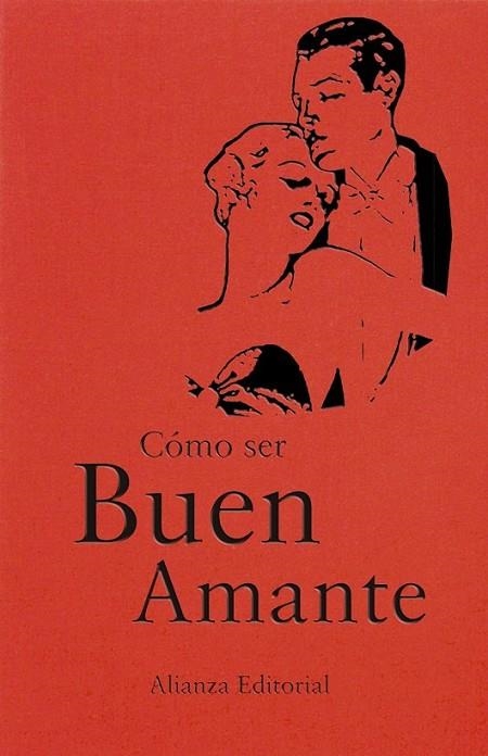 CÓMO SER UN BUEN AMANTE | 9788491042495 | DIVERSOS