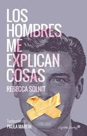 LOS HOMBRES ME EXPLICAN COSAS | 9788494548147 | SOLNIT, REBECCA