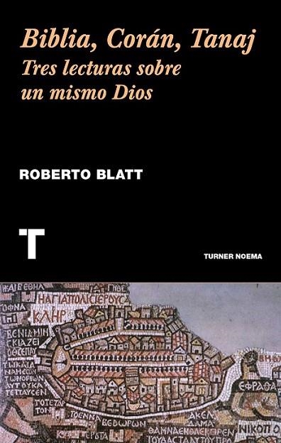 BIBLIA, CORAN, TANAJ | 9788416714056 | BLATT, ROBERTO