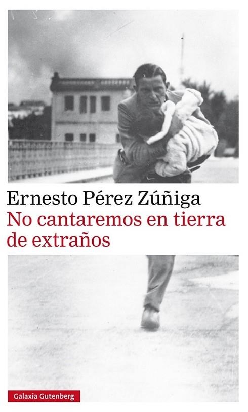 NO CANTAREMOS EN TIERRA DE EXTRAÑOS | 9788416734085 | PÉREZ ZUÑIGA, ERNESTO