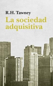 SOCIEDAD ADQUISITIVA, LA | 9788494552410 | TAWNEY, R.H.