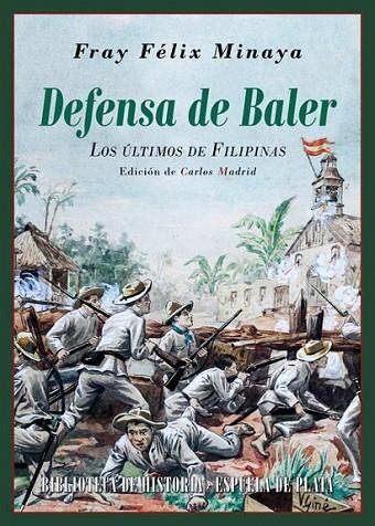 DEFENSA DE BALER | 9788416034796 | MINAYA, FELIX