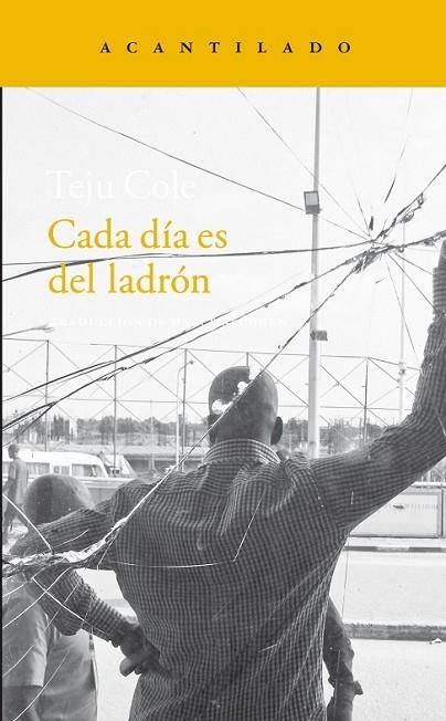 CADA DIA ES DEL LADRON | 9788416011995 | COLE, TEJU