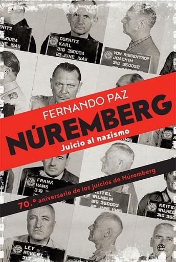 NÚREMBERG. JUICIO AL NAZISMO | 9788490608104 | PAZ, FERNANDO