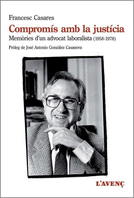 COMPROMÍS AMB LA JUSTÍCIA. MEMÒRIES D'UN ADVOCAT LABORALISTA | 9788416853021 | CASARES, FRANCESC