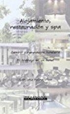 ALOJAMIENTO, RESTAURACION Y SPA | 9788484111191 | MOLINA VILLAR, JUAN JOSÉ