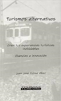 TURISMOS ALTERNATIVOS | 9788484110743 | MOLINA VILAR, JUAN JOSE