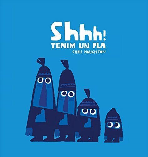 SHHH! TENIM UN PLA - PEQUEÑO | 9788494361937 | HAUGHTON, CHRIS 