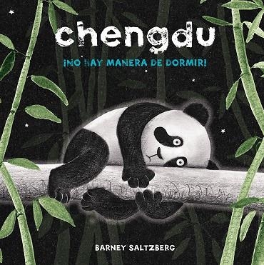 CHENGDU ¡NO HAY MANERA DE DORMIR! | 9788416648641 | SALTZBERG, BARNEY