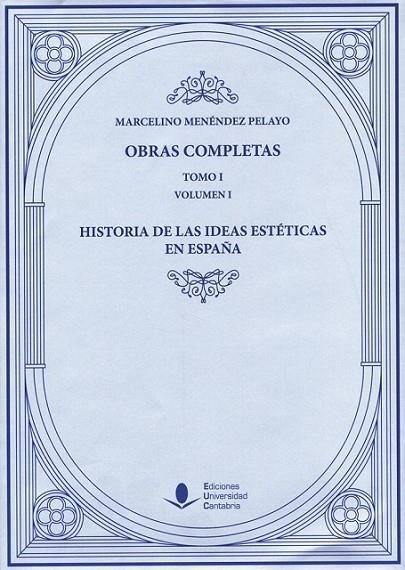 HISTORIA DE LAS IDEAS ESTÉTICAS EN ESPAÑA (3 VOLS.) | 9788481026337 | MENÉNDEZ PELAYO, MARCELINO