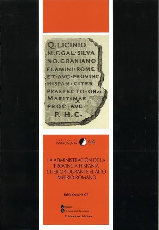 LA ADMINISTRACIÓN DE LA PROVINCIA HISPANIA CITERIOR DURANTE | 9788447537709 | OZCÁRIZ