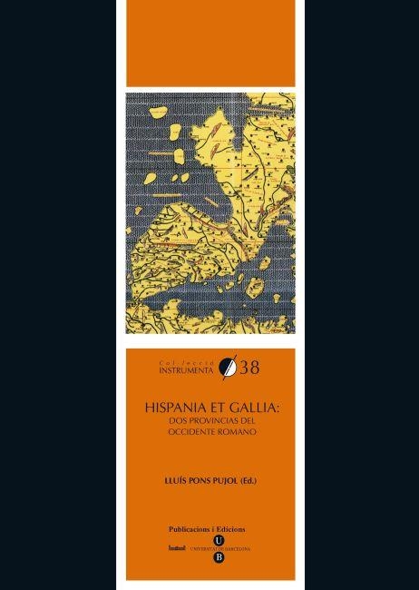 HISPANIA ET GALLIA: DOS PROVINCIAS DEL OCCIDENTE ROMANO | 9788447534937 | PONS PUJOL, LLUÍS