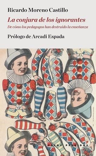 LA CONJURA DE LOS IGNORANTES | 9788494476921 | MORENO CASTILLO, RICARDO