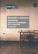 NARRACIÓN Y MEMORIA. ANOTACIONES PARA UNA ANTROPOLOGÍA DE LA | 9788436255171 | DÍAZ VIANA, LUIS