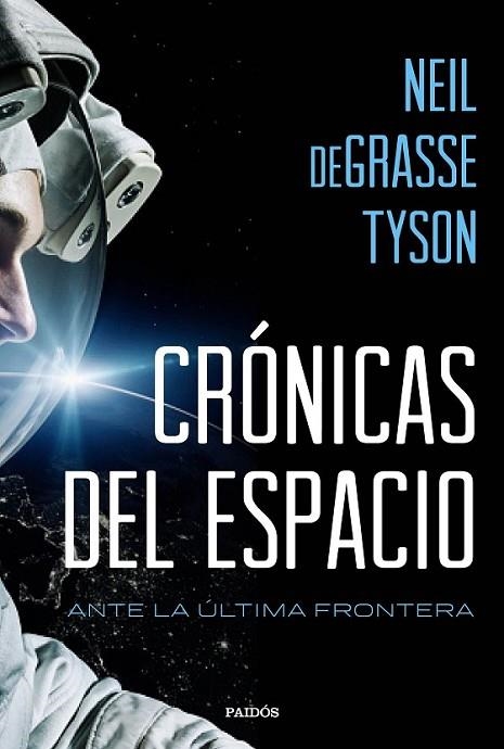 CRÓNICAS DEL ESPACIO. ANTE LA ÚLTIMA FRONTERA | 9788449332760 | DE GRASSE TYSON, NEIL