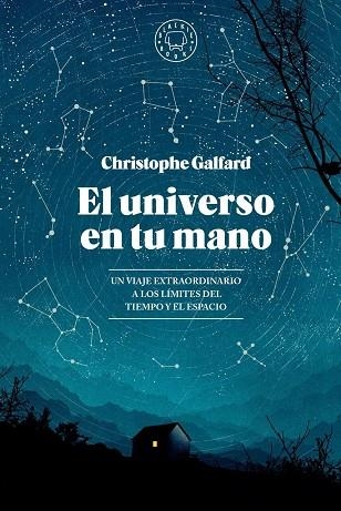 EL UNIVERSO EN TU MANO | 9788416290628 | GALFARD, CHRISTOPHE