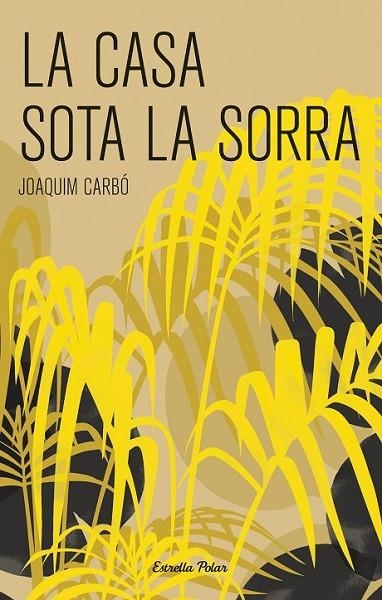 LA CASA SOTA LA SORRA | 9788499320069 | CARBO