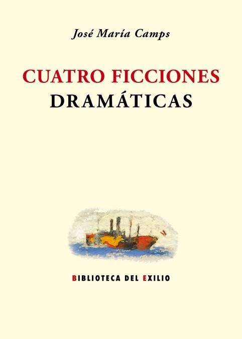 CUATRO FICCIONES DRAMÁTICAS | 9788484728450 | CAMPS, JOSÉ MARÍA