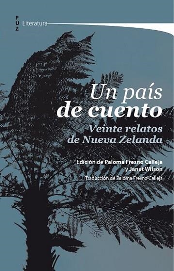 UN PAÍS DE CUENTO. VEINTE RELATOS DE NUEVA ZELANDA | 9788416028382 | DIVERSOS