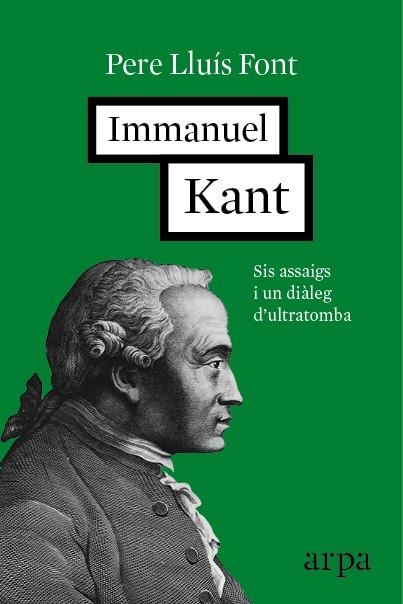 IMMANUEL KANT (CAT) SIS ASSAIGS I UN DIÀLEG D'ULTRATOMBA | 9788416601257 | FONT, PERE LLUIS