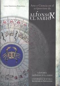 ARTE Y CIENCIA EN EL SCRIPTORIUM DE ALFONSO X EL SABIO | 9788447215065 | FERNÁNDEZ FERNÁNDEZ, LAURA