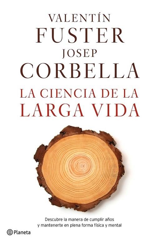 CIENCIA DE LA LARGA VIDA, LA | 9788408162612 | FUSTER, VALENTÍN/CORBELLA, JOSEP