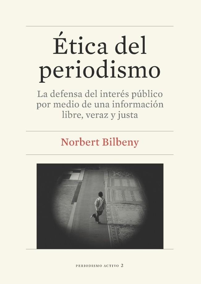 ETICA DEL PERIODISMO | 9788447536405 | BILBENY