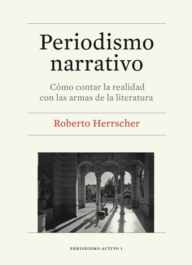 PERIODISMO NARRATIVO | 9788447536382 | HERRSCHER, ROBERTO