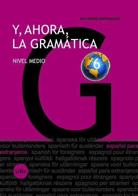 Y, AHORA, LA GRAMÁTICA 6. NIVEL MEDIO | 9788447535033 | MONTOLÍO DURÁN, ESTRELLA