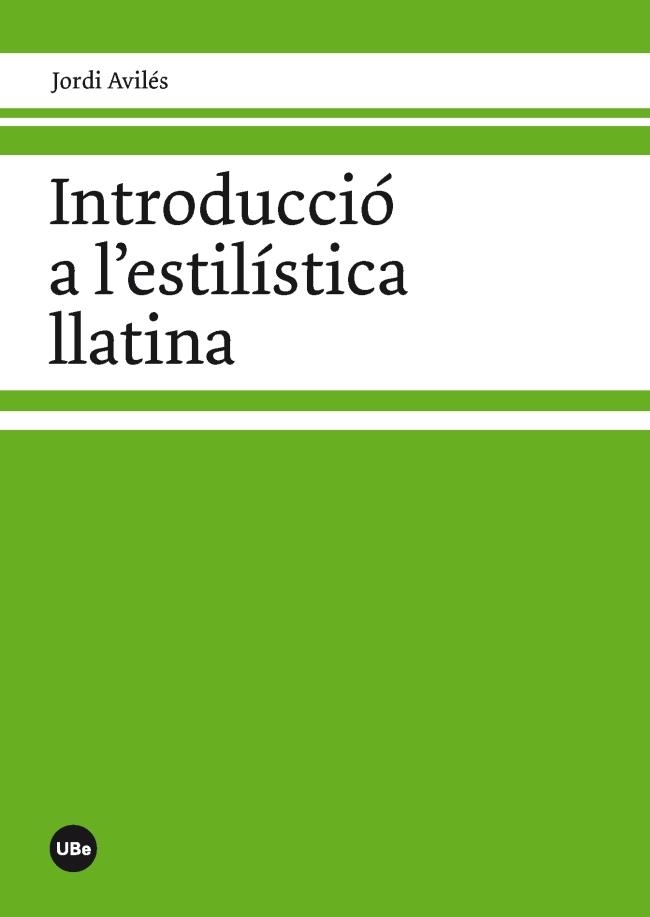 INTRODUCCIÓ A L'ESTILÍSTICA LLATINA | 9788447536849 | AVILÉS ZAPATER, JORDI