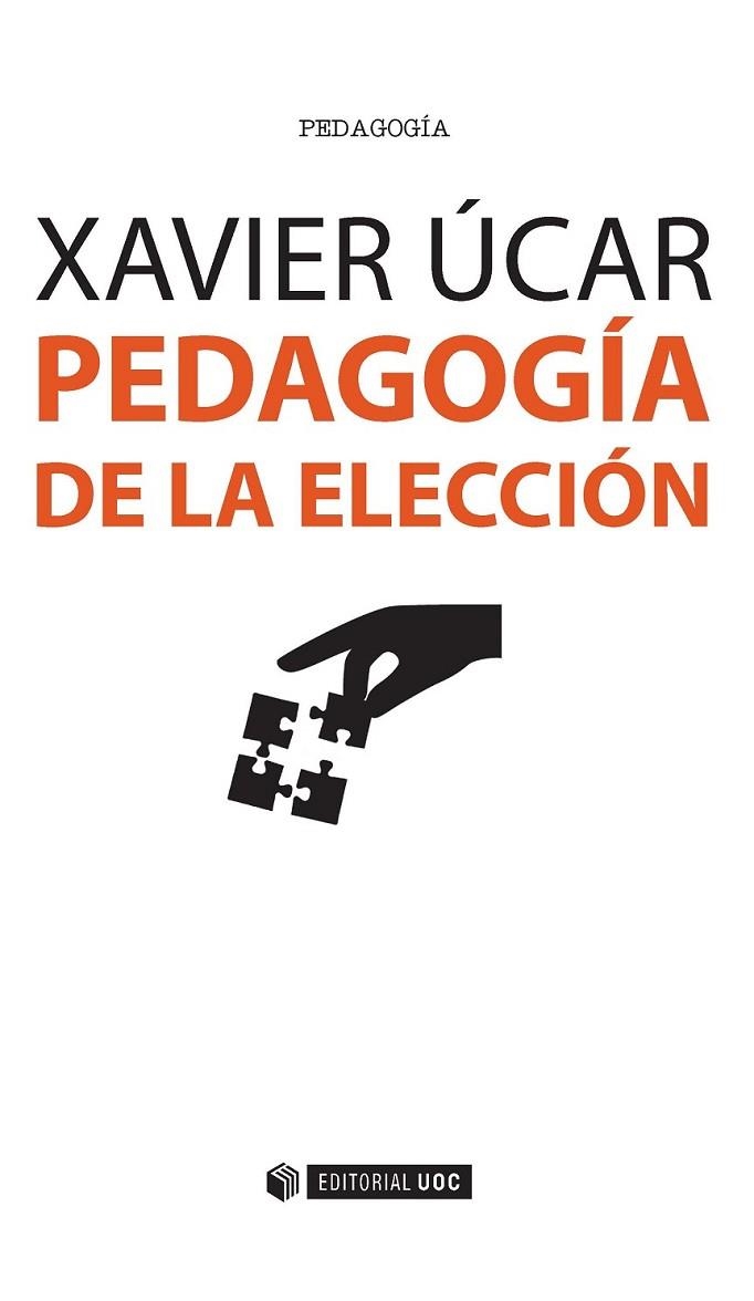 PEDAGOGÍA DE LA ELECCIÓN | 9788491163176 | ÚCAR, XAVIER