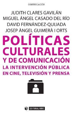 POLÍTICAS CULTURALES Y DE COMUNICACIÓN | 9788490298886 | CLARÉS GAVILÁN, JUDITH