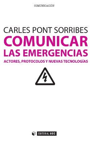 COMUNICAR LAS EMERGENCIAS | 9788490297674 | PONT SORRIBES, CARLES