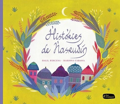 HISTORIES DE NASRUDIN  CATALA | 9788415518181 | BARCENA, HAL-LIL/CABASSA, MARIONA