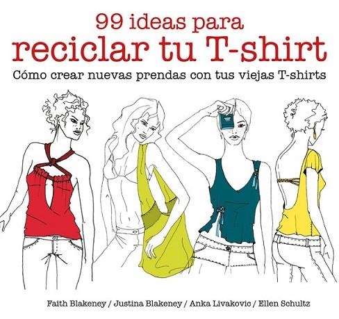 99 IDEAS PARA RECICLCAR TU T-SHIRT | 9788425229039 | DIVERSOS