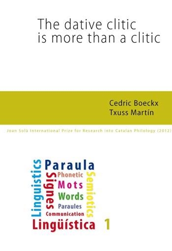 THE DATIVE CLITIC IS MORE THAN A CLITIC. | 9788484096320 | BOECKX, CEDRIC