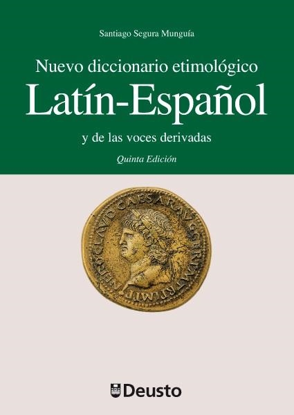 NUEVO DICCIONARIO ETIMOLÓGICO LATÍN-ESPAÑOL Y DE LAS VOCES DERIVADAS | 9788474857542 | SEGURA MUNGUIA, SANTIAGO