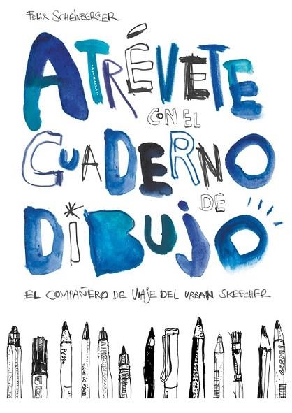 ATRÉVETE CON EL CUADERNO DE DIBUJO | 9788425229619 | SCHEINBERGER, FELIX